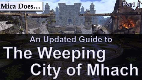 weeping city of mhach|Updated Guide to the Weeping City of Mhach, Part 1.